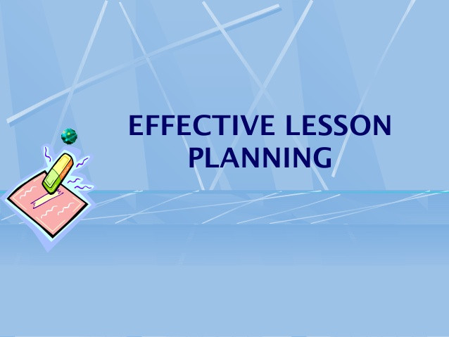 Effective Lesson Planning Effectivelessonplanning