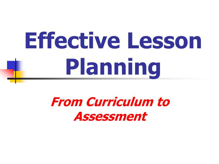 Effective Lesson Planning Ppt Effective Lesson Planning Powerpoint Presentation