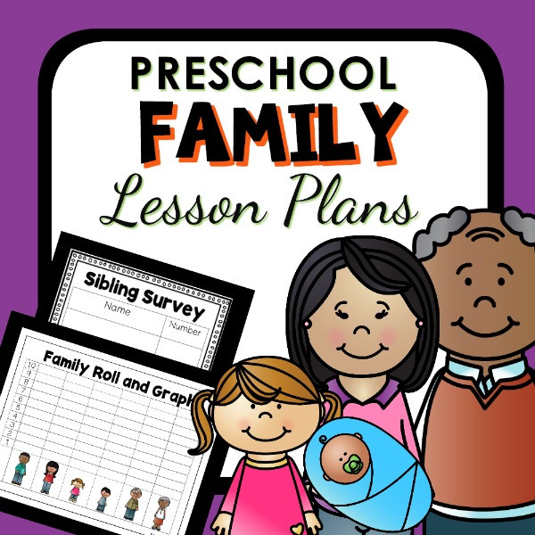 Family Lesson Plans for Preschool Family theme Preschool Classroom Lesson Plans Preschool