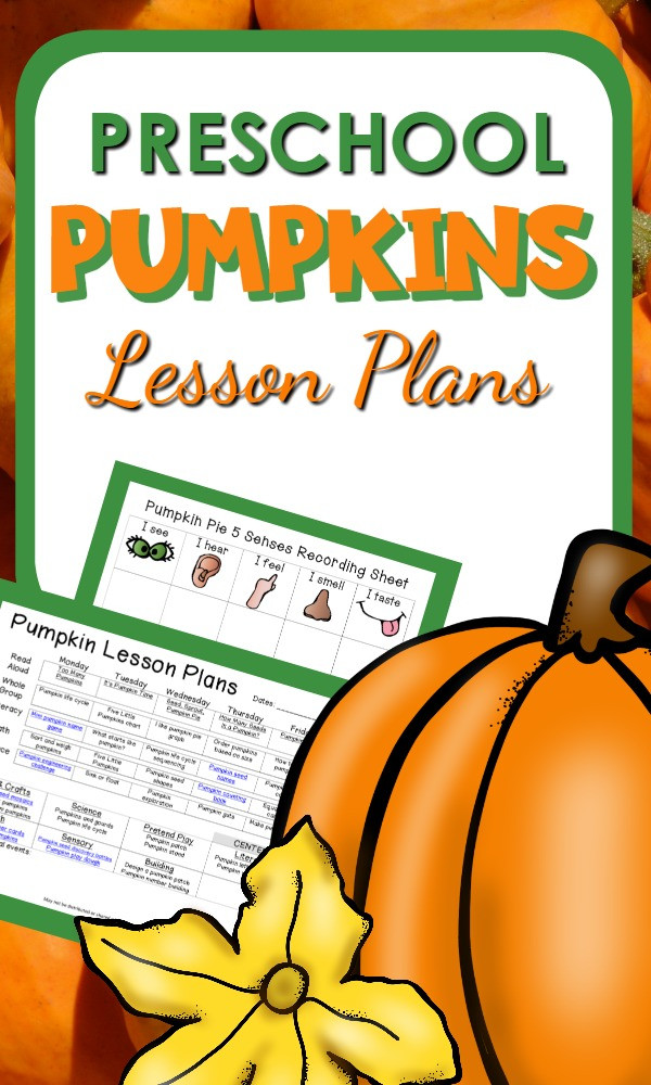 Pumpkin Lesson Plans for Preschool Pumpkin theme Preschool Classroom Lesson Plans Preschool