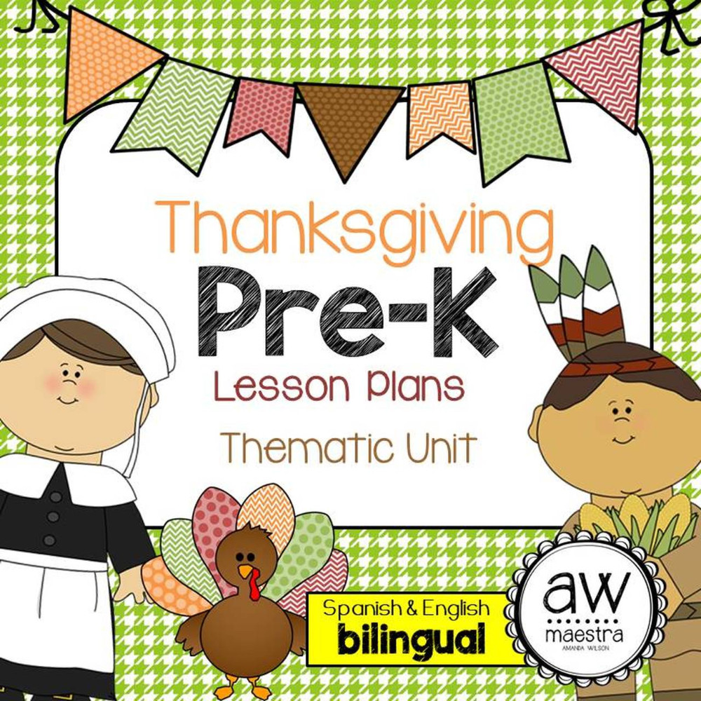 Thanksgiving Lesson Plan Thanksgiving Lesson Plans thematic Unit Pre K English