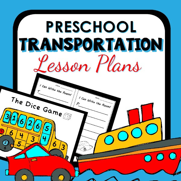 Transportation Lesson Plan for Preschool Transportation theme Preschool Classroom Lesson Plans